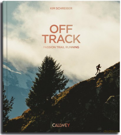Off Track: Passion for Trail Running - Kim Schreiber [KSIĄŻKA]