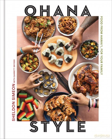 Ohana Style: Food from Hawai'i, for Your Family - Sheldon Simeon [KSIĄŻKA]