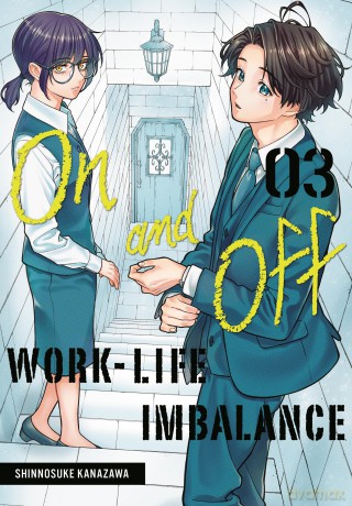 On and Off: Work-Life Imbalance 03: 3 - Shinnosuke Kanazawa [KSIĄŻKA]