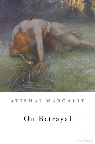 On Betrayal - Avishai Margalit [KSIĄŻKA]
