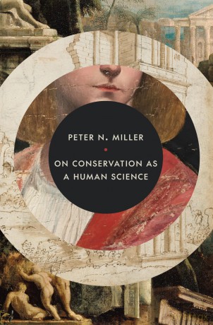 On Conservation as a Human Science (E. H. Gombrich Lecture Series) - Peter N. Miller [KSIĄŻKA]