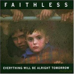 Faithless: Everything Will Be Alright Tomorrow [CD]