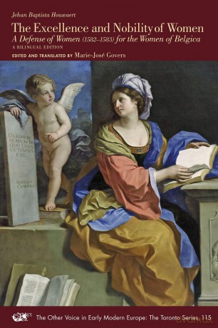 On the Excellence and Nobility of Women: A Defense of Women (1582-1583) for the Women of Belgica. A Bilingual Edition (Volume 115) (The Other Voice in Early Modern Europe: The Toronto Series) - Jehan Bapt Houwaert [KSIĄŻKA]