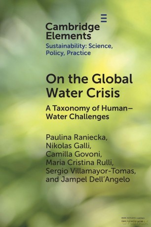 On the Global Water Crisis: A Taxonomy of Human-Water Challenges (Elements of Sustainability: Science, Policy, Practice) - Raniecka Paulina [KSIĄŻKA]
