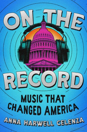 On the Record: Music that Changed America [KSIĄŻKA]