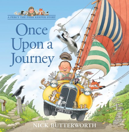 Once Upon a Journey: A funny new illustrated children's picture book about Percy the Park Keeper and his animal friends! - Nick Butterworth [KSIĄŻKA]