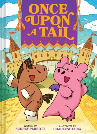 Once Upon a Tail (Once Upon a Tail #1): A Horse and Dragon Graphic Novel - Perrott Audrey [KSIĄŻKA]