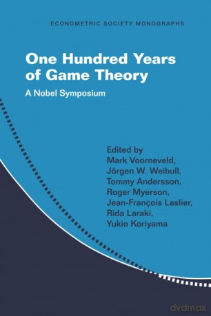 One Hundred Years of Game Theory: A Nobel Symposium (Econometric Society Monographs) - Edited By Mark Voorn [KSIĄŻKA]