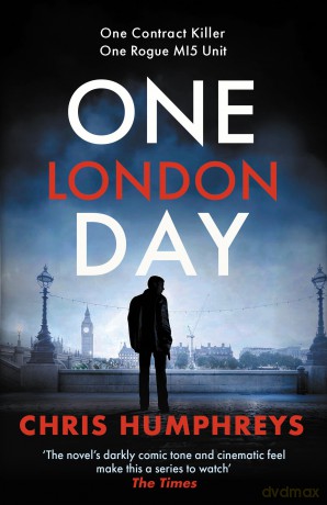 One London Day: The riveting thriller with a whiplash-inducing mix of espionage and twists (Mr Phipps Thrillers) - Chris Humphreys [KSIĄŻKA]