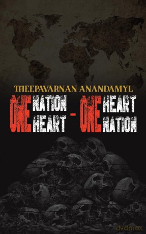 One Nation - One Heart; One Heart - One Nation - Theepavar Anandamyl [KSIĄŻKA]