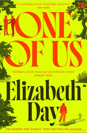 One of Us: The new and compulsive Sunday Times bestselling novel from Elizabeth Day; a suspenseful and thrilling insight into politics and privilege - Elizabeth Day [KSIĄŻKA]