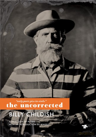 Only Poets Piss in Sinks: The Uncorrected Billy Childish - Billy Childish [KSIĄŻKA]