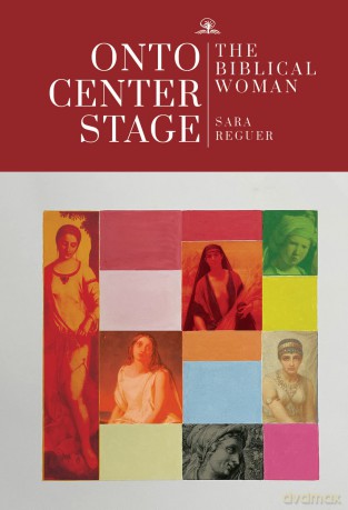 Onto Center Stage: The Biblical Woman [KSIĄŻKA]