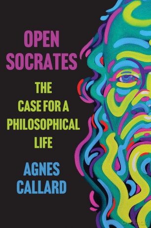 Open Socrates: The Case for a Philosophical Life [KSIĄŻKA]