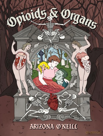 Opioids and Organs - Arizona O'neill [KOMIKS]