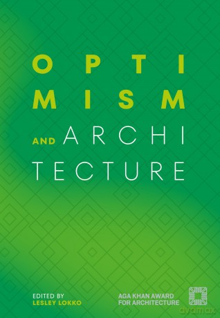Optimism and Architecture: Aga Khan Award for Architecture 2025 - Lesley Lokko [KSIĄŻKA]
