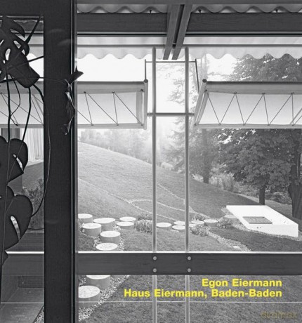 Opus 87: Egon Eiermann, Haus Eiermann, Baden- Baden - Gerhard Kabierske [KSIĄŻKA]