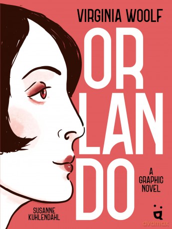 Orlando: A Graphic Novel Adaptation of Virginia Woolf's Queer Classic - Virginia Woolf [KSIĄŻKA]