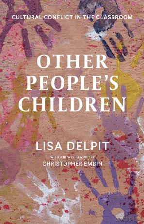 Other People's Children: Cultural Conflict in the Classroom - Lisa Delpit [KSIĄŻKA]