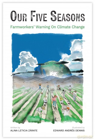 Our Five Seasons: Farmworkers' Warning on Climate Change - Alina Z Rate [KSIĄŻKA]