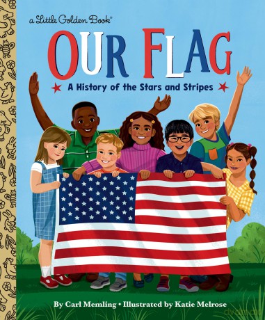 Our Flag: A History of the Stars and Stripes (My Little Golden Book About...) - Carl Memling [KSIĄŻKA]