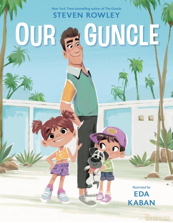 Our Guncle: A Picture Book Adaptation - Steven Rowley [KSIĄŻKA]