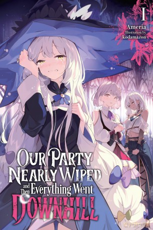 Our Party Nearly Wiped and Then Everything Went Downhill, Vol. 1 - America [KOMIKS]