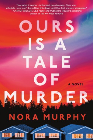 Ours Is a Tale of Murder: A Novel - Nora Murphy [KSIĄŻKA]