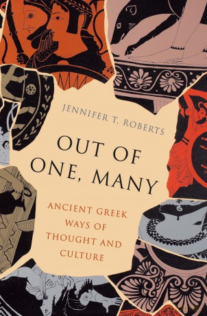 Out of One, Many: Ancient Greek Ways of Thought and Culture - Jennifer T. Roberts [KSIĄŻKA]