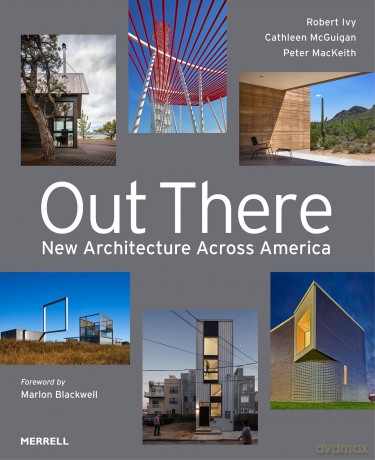 Out There - New Architecture Across America - Robert Ivy [KSIĄŻKA]