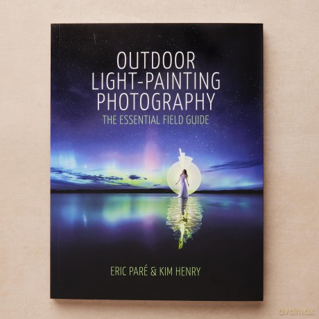 Outdoor Light-Painting Photography: The Essential Field Guide - Eric Par [KSIĄŻKA]