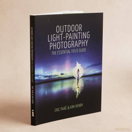 Outdoor Light-Painting Photography: The Essential Field Guide - Eric Par [KSIĄŻKA]