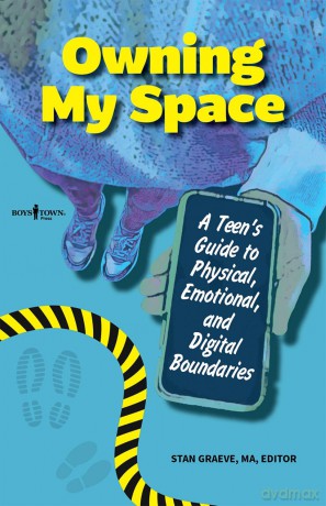 Owning My Space: A Teen's Guide to Physical, Emotional, and Digital Boundaries [KSIĄŻKA]