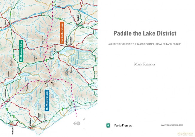 Paddle the Lake District - A guide to exploring the Lakes by canoe, kayak or paddleboard - Mark Rainsley [KSIĄŻKA]