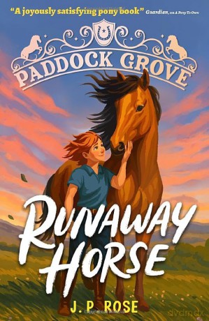 Paddock Grove: Runaway Horse: Pony adventure series about friends and their horses at an equestrian boarding school for animal lovers age 8, 9, 10, 11, 12, 13: 3 - Jp Rose [KSIĄŻKA]