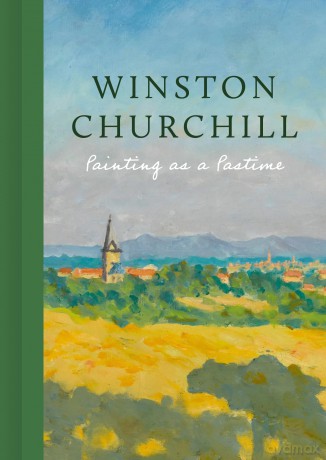 Painting as a Pastime - Winston Churchill [KSIĄŻKA]