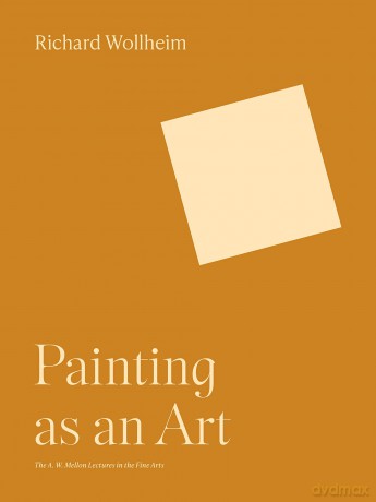 Painting as an Art (The A. W. Mellon Lectures in the Fine Arts) - Richard Wollheim [KSIĄŻKA]