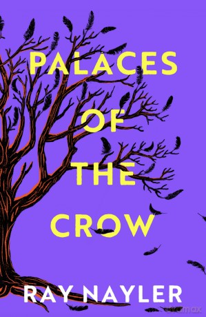 Palaces of the Crow: A speculative historical thriller from the Hugo and Locus Award winner - Ray Nayler [KSIĄŻKA]