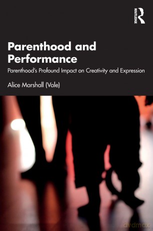 Parenthood and Performance: Parenthood's Profound Impact on Creativity and Expression - Marshall Vale Ali [KSIĄŻKA]