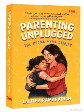 Parenting Unplugged: The Drama Mama Diaries - Lalitha Ramanathan [KSIĄŻKA]