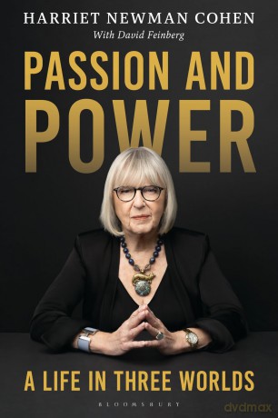 Passion and Power: A Life in Three Worlds - Harriet Feinberg [KSIĄŻKA]