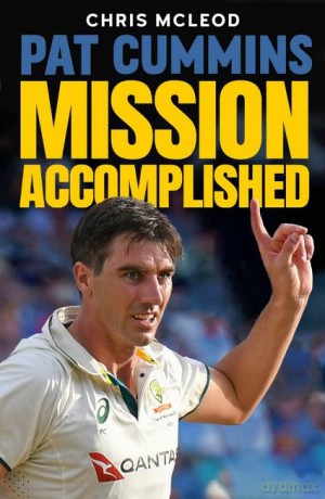 Pat Cummins: Mission Accomplished - Chris Mcleod [KSIĄŻKA]