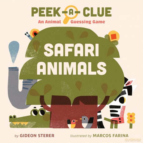 Peek-a-Clue: Safari Animals: An Animal Guessing Game - Gideon Sterer [KSIĄŻKA]