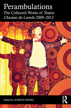 Perambulations: The Collected Works of Teatro Chicano de Laredo 2009-2012 - Wensel Laurence [KSIĄŻKA]