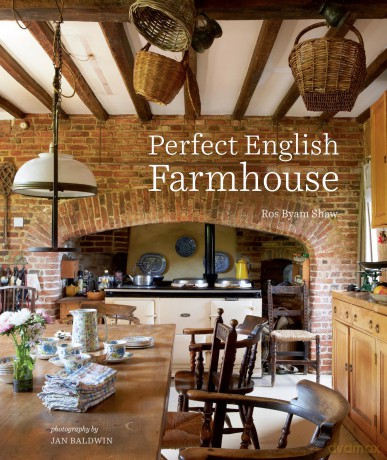 Perfect English Farmhouse - Ros Byam Shaw [KSIĄŻKA]
