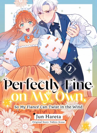 Perfectly Fine on My Own, So My Fiance Can Twist in the Wind 2 - Yahiro Arase [KSIĄŻKA]