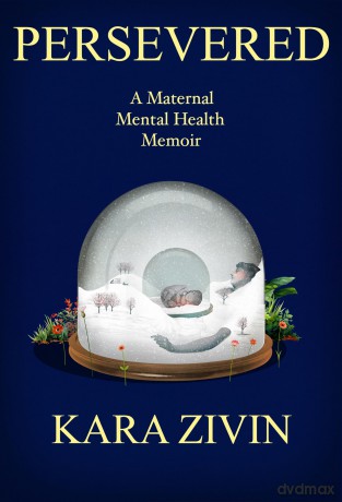 Persevered: A Maternal Mental Health Memoir - Kara Zivin [KSIĄŻKA]