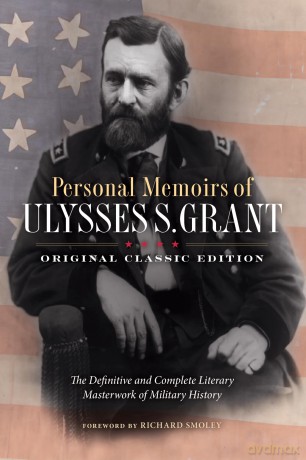 Personal Memoirs of Ulysses S. Grant (Original Classic Edition): The Definitive and Complete Literary Masterwork of Military History - Ulysses Srant [KSIĄŻKA]