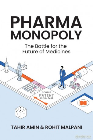 Pharma Monopoly: The Battle for the Future of Medicines - Tahir Amin [KSIĄŻKA]