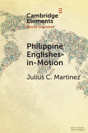 Philippine Englishes-in-Motion: The Case of Filipino Migrants in Japan (Elements in World Englishes) - Martinez Julius C. [KSIĄŻKA]